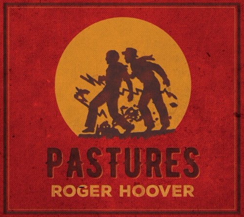 pastures by roger hoover